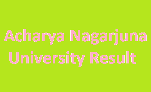Acharya Nagarjuna University Result