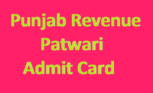 Punjab Revenue Patwari Admit Card